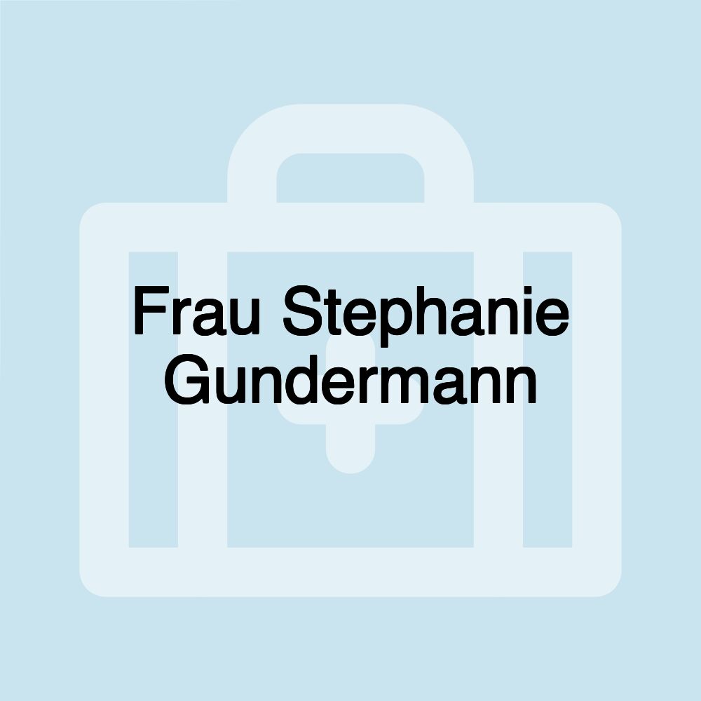 Frau Stephanie Gundermann