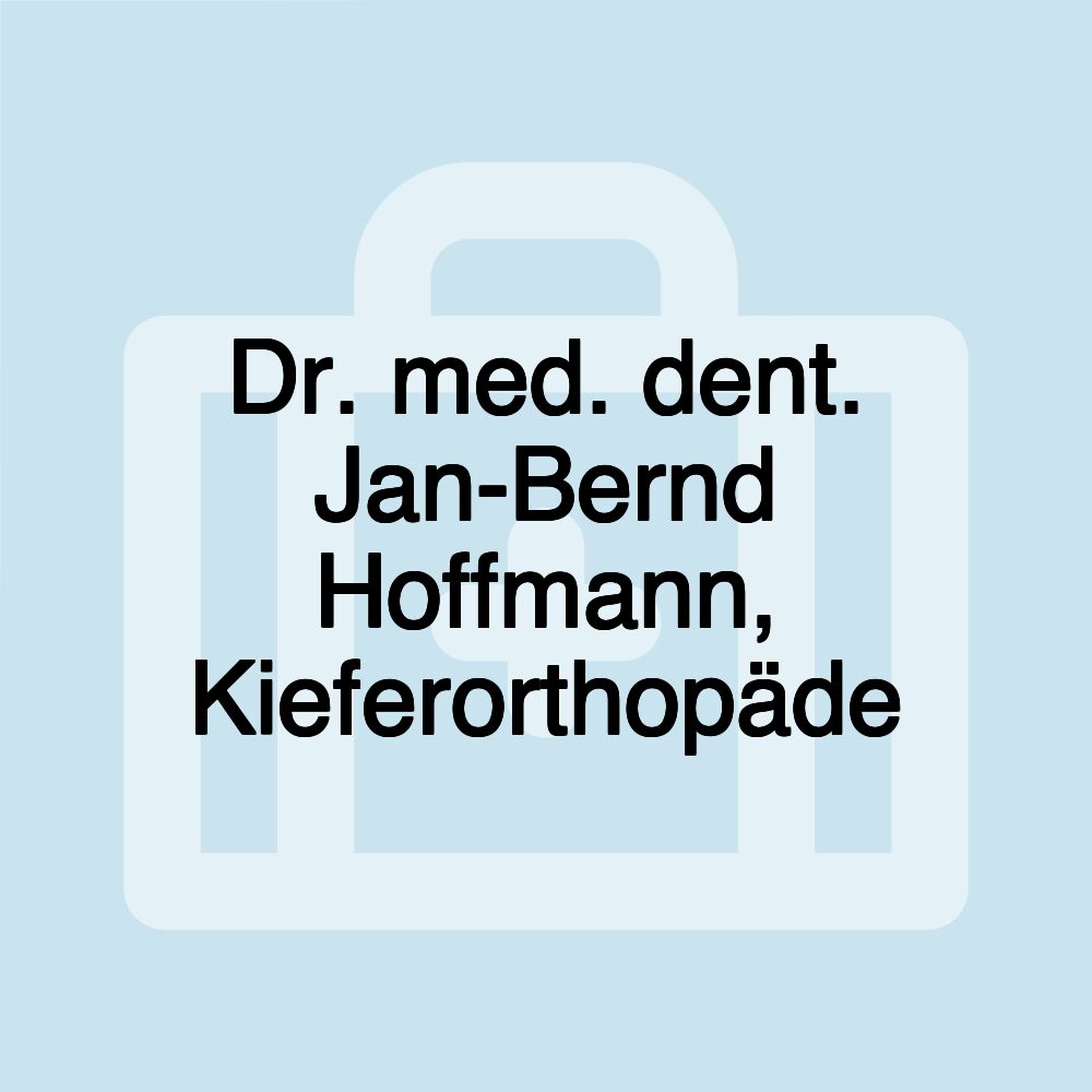 Dr. med. dent. Jan-Bernd Hoffmann, Kieferorthopäde