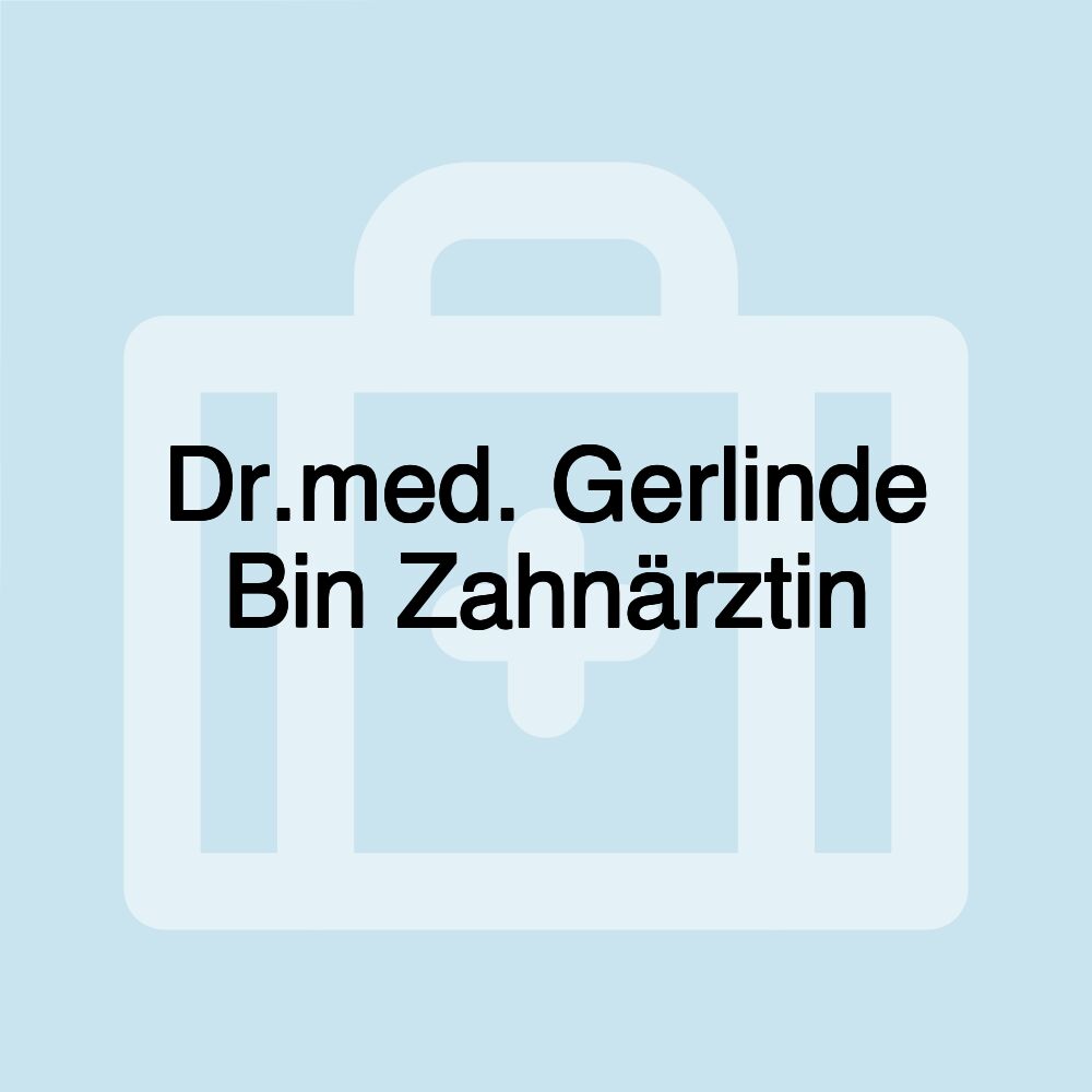 Dr.med. Gerlinde Bin Zahnärztin