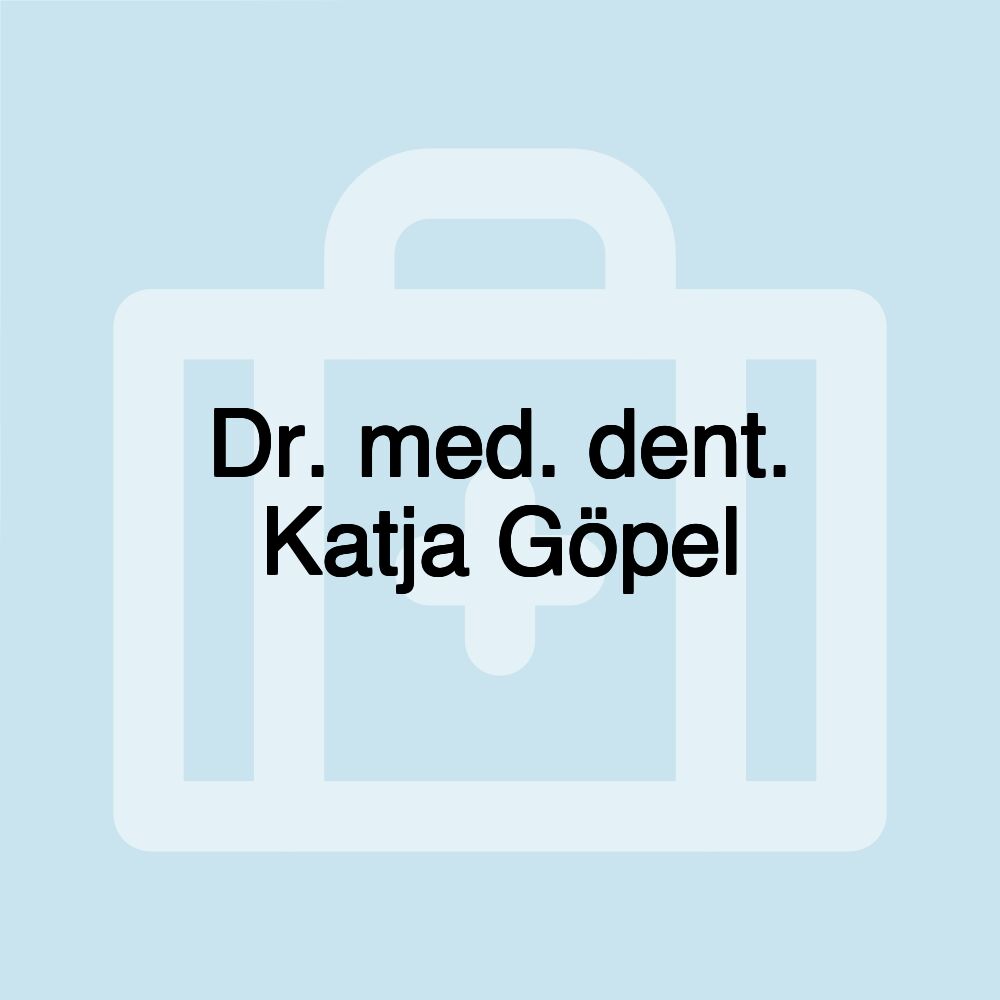 Dr. med. dent. Katja Göpel