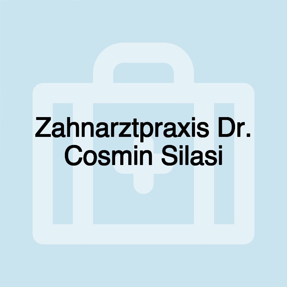 Zahnarztpraxis Dr. Cosmin Silasi