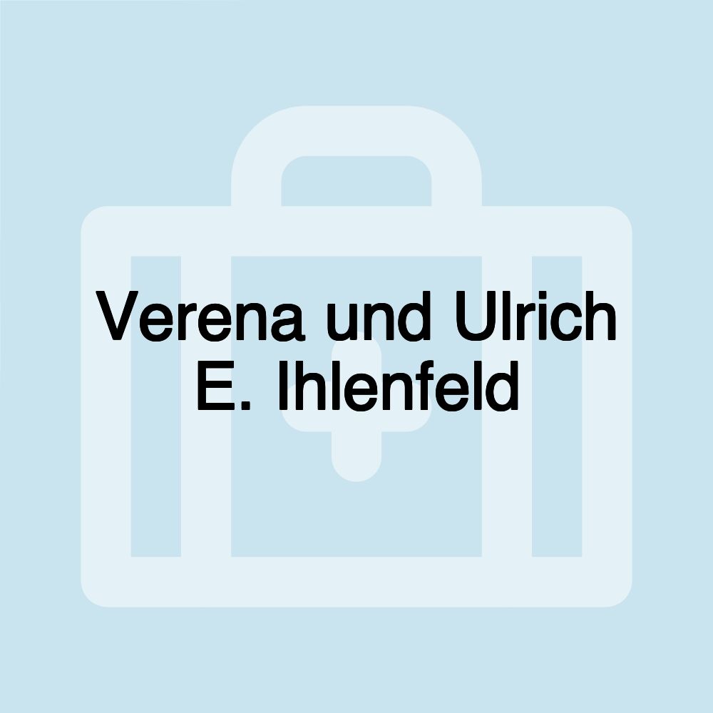 Verena und Ulrich E. Ihlenfeld