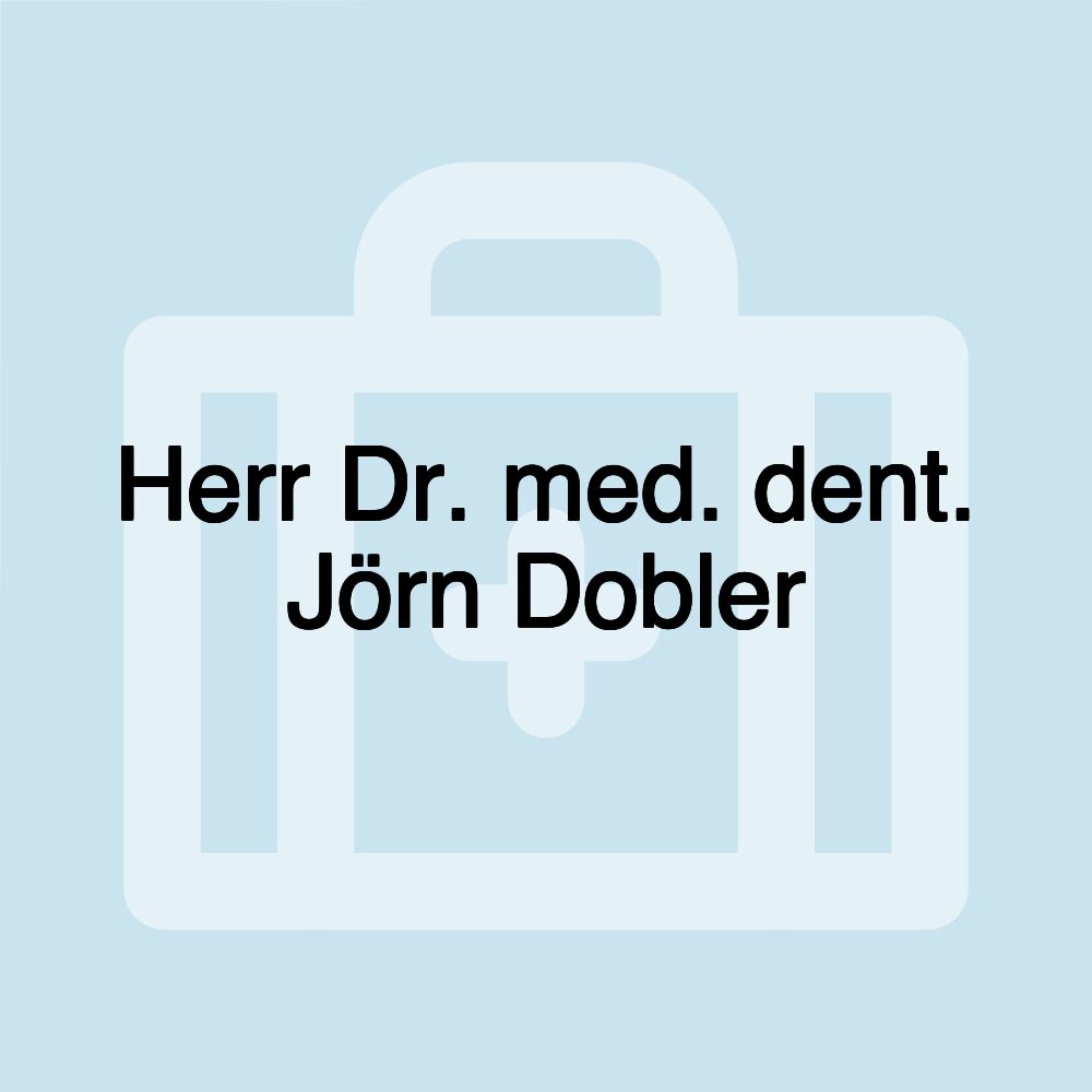 Herr Dr. med. dent. Jörn Dobler