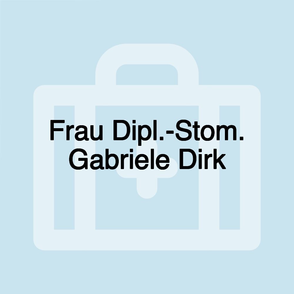 Frau Dipl.-Stom. Gabriele Dirk