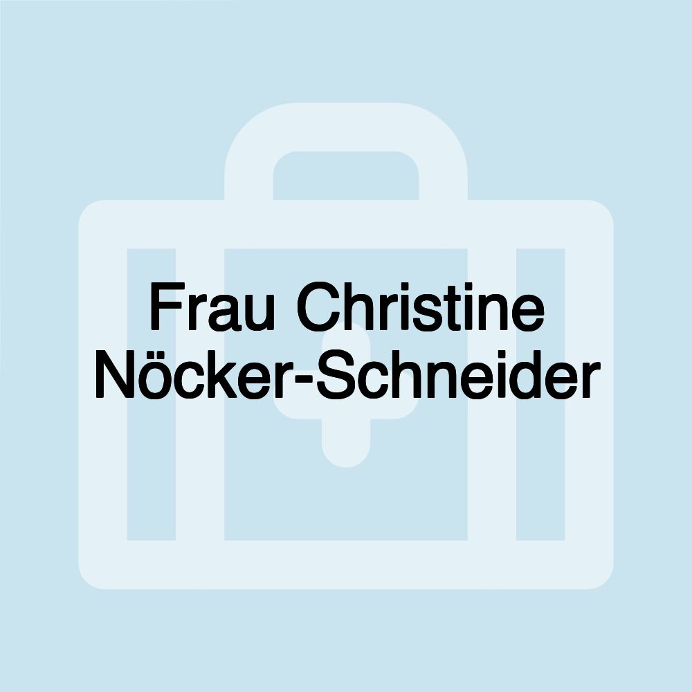 Frau Christine Nöcker-Schneider