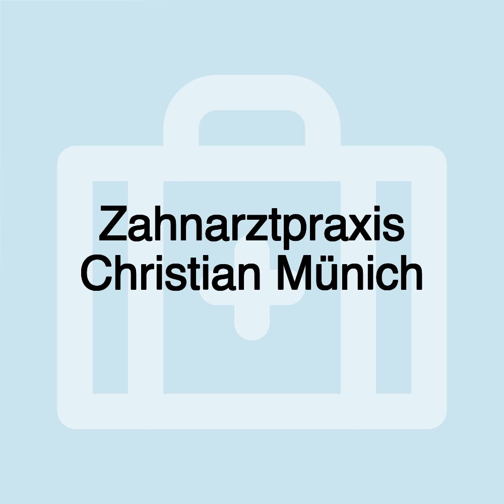 Zahnarztpraxis Christian Münich