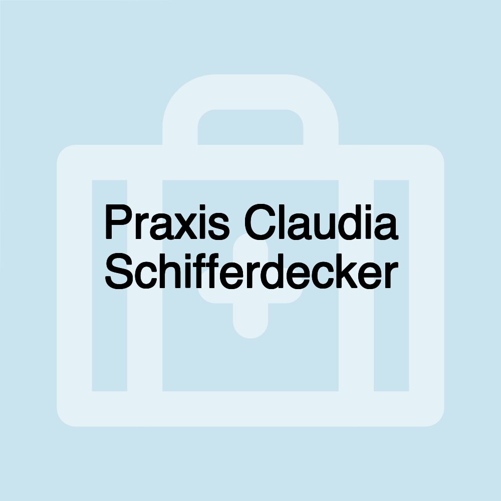 Praxis Claudia Schifferdecker