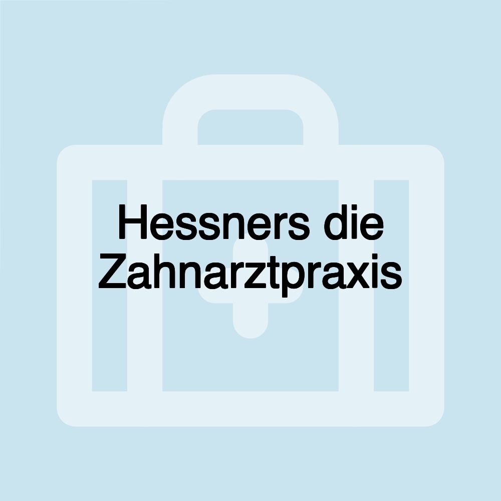 Hessners die Zahnarztpraxis