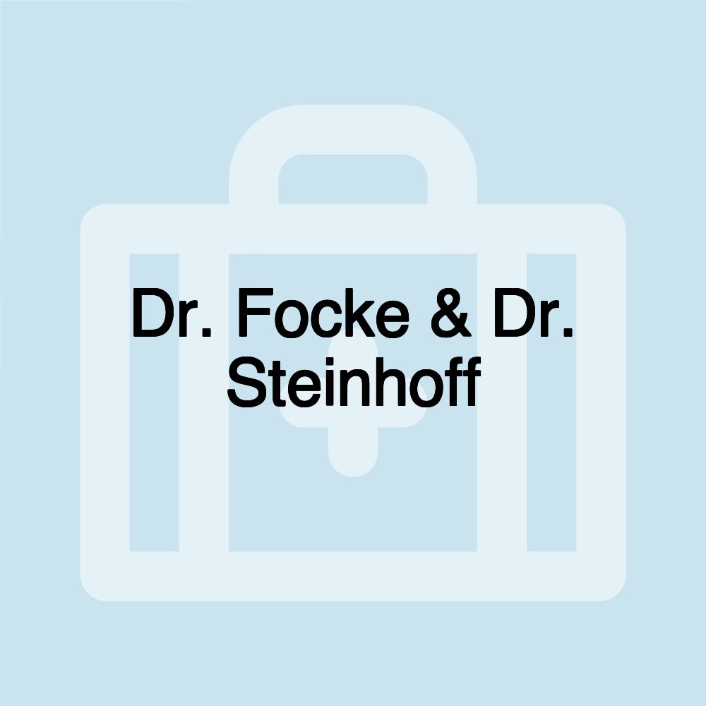 Dr. Focke & Dr. Steinhoff