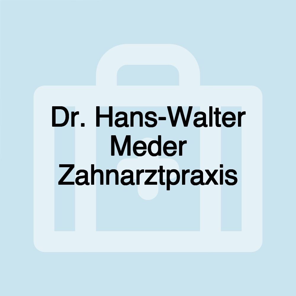 Dr. Hans-Walter Meder Zahnarztpraxis