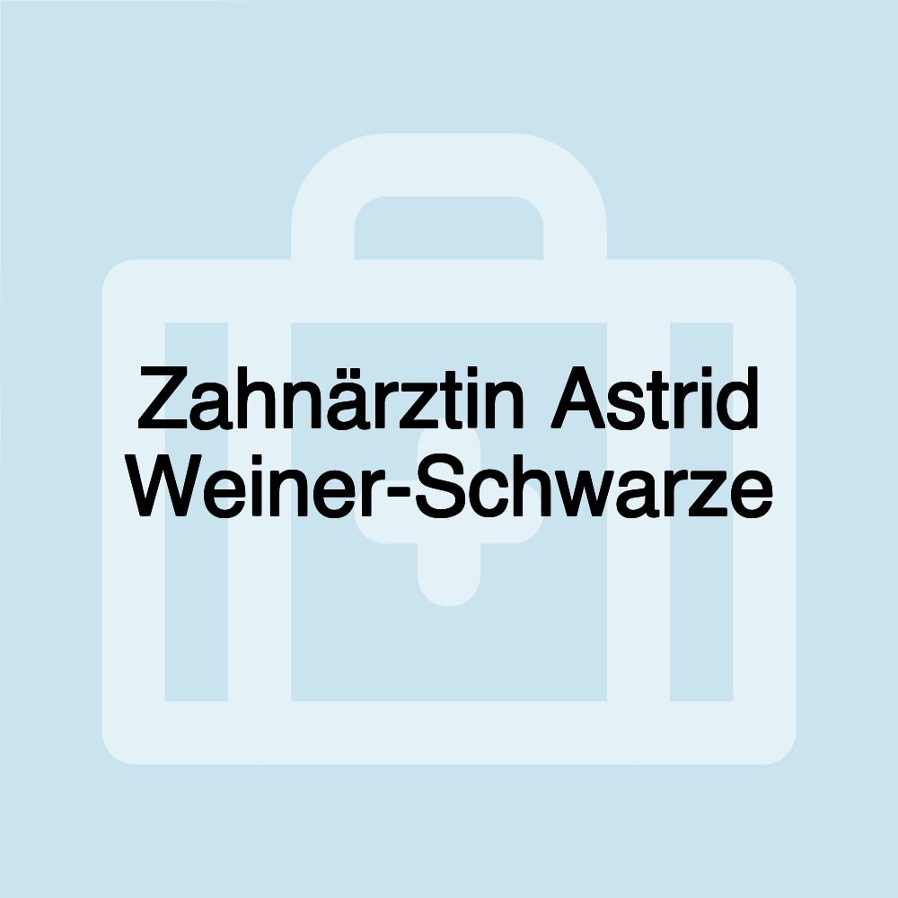 Zahnärztin Astrid Weiner-Schwarze