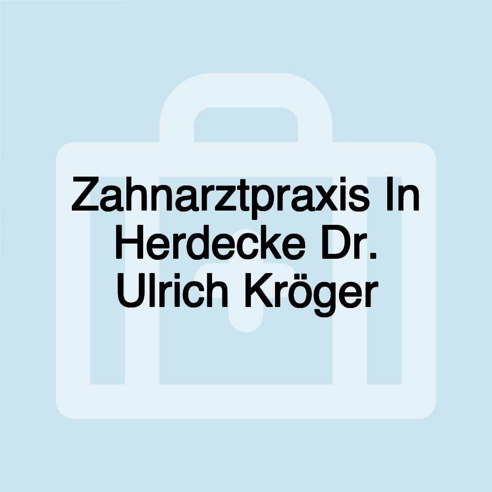 Zahnarztpraxis In Herdecke Dr. Ulrich Kröger