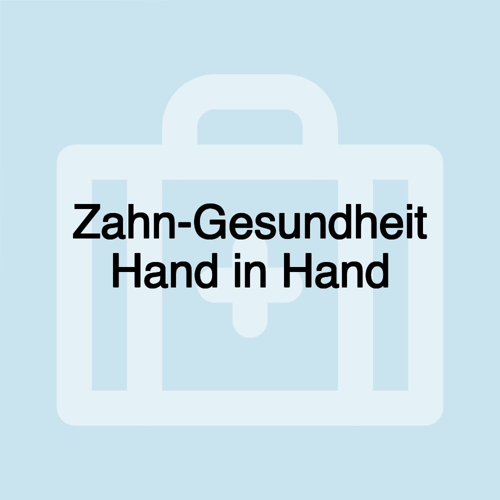 Zahn-Gesundheit Hand in Hand