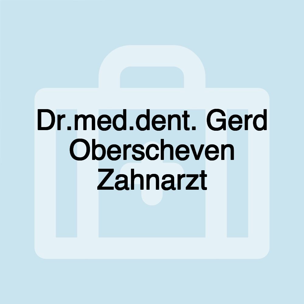 Dr.med.dent. Gerd Oberscheven Zahnarzt