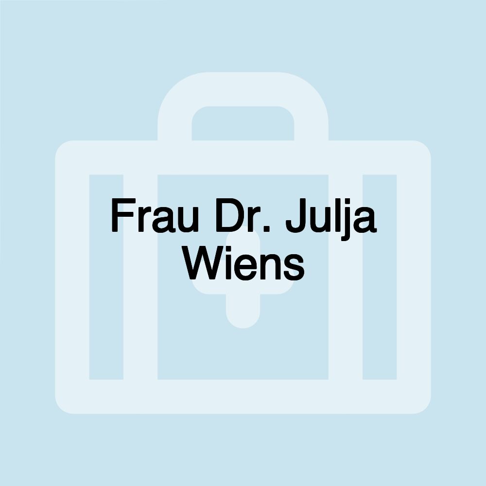 Frau Dr. Julja Wiens