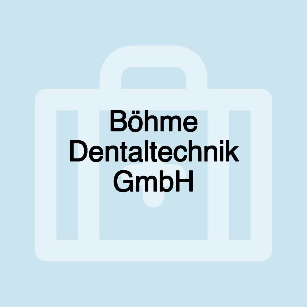 Böhme Dentaltechnik GmbH