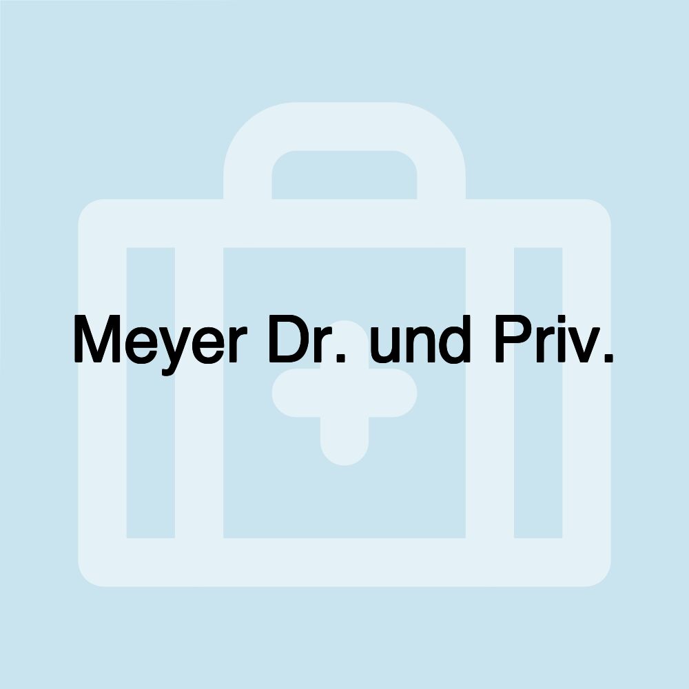 Meyer Dr. und Priv.