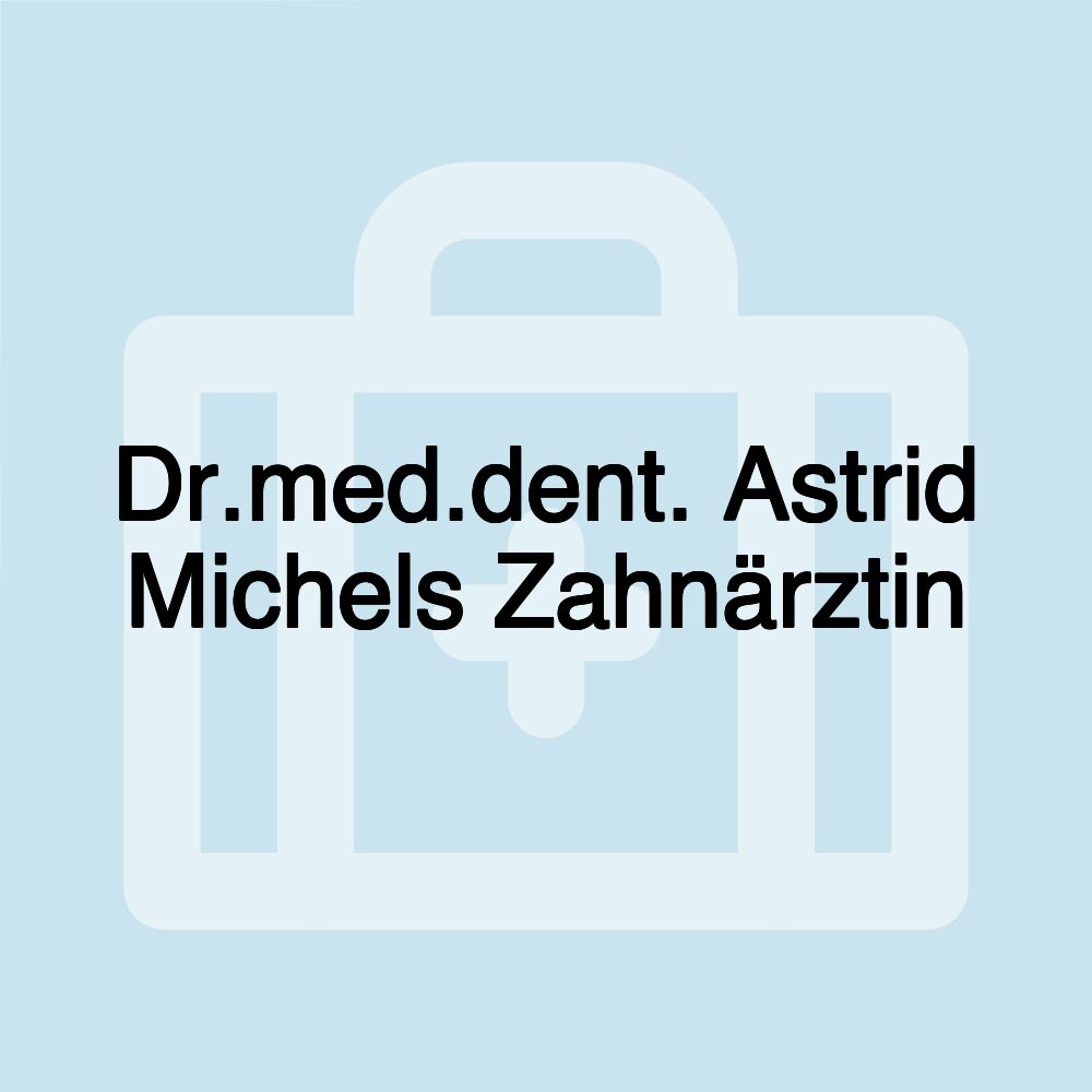 Dr.med.dent. Astrid Michels Zahnärztin