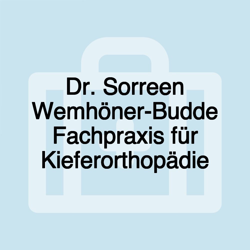 Dr. Sorreen Wemhöner-Budde Fachpraxis für Kieferorthopädie