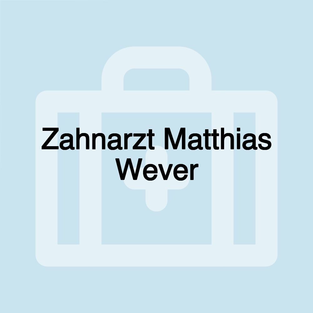 Zahnarzt Matthias Wever