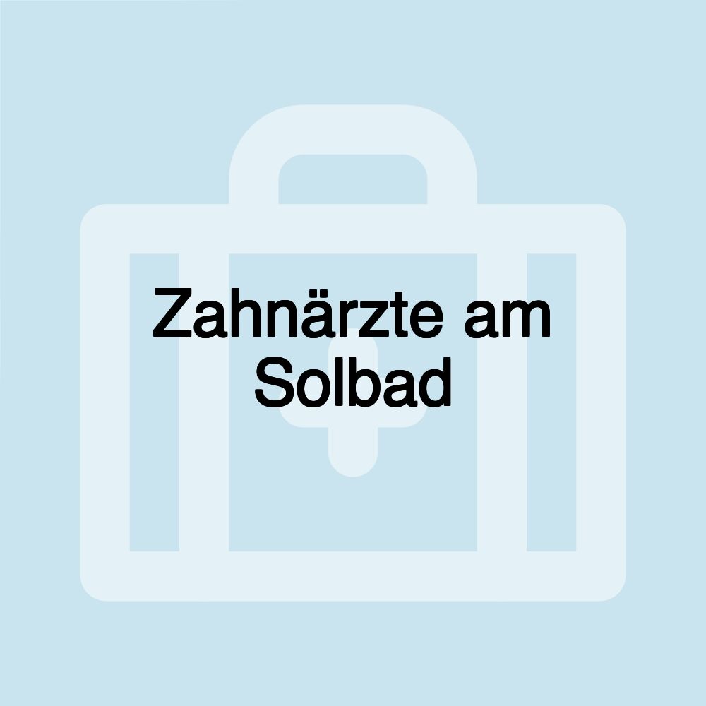 Zahnärzte am Solbad