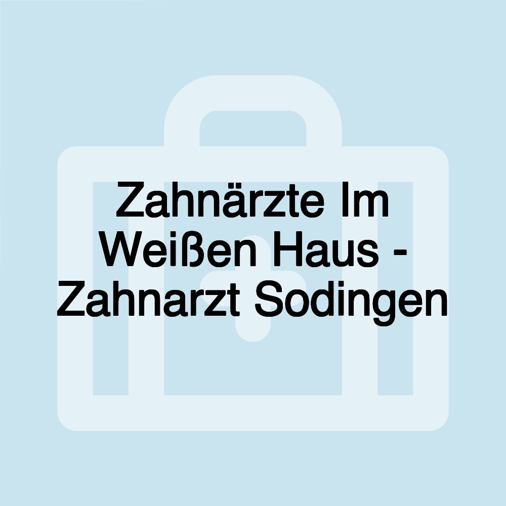 Zahnärzte Im Weißen Haus - Zahnarzt Sodingen