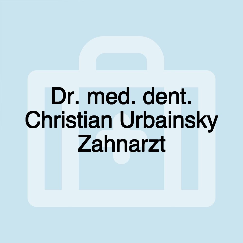 Dr. med. dent. Christian Urbainsky Zahnarzt