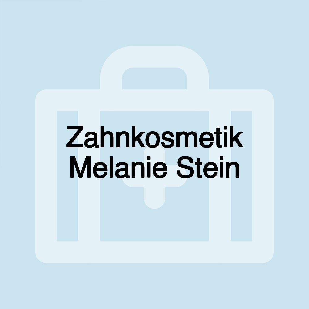 Zahnkosmetik Melanie Stein