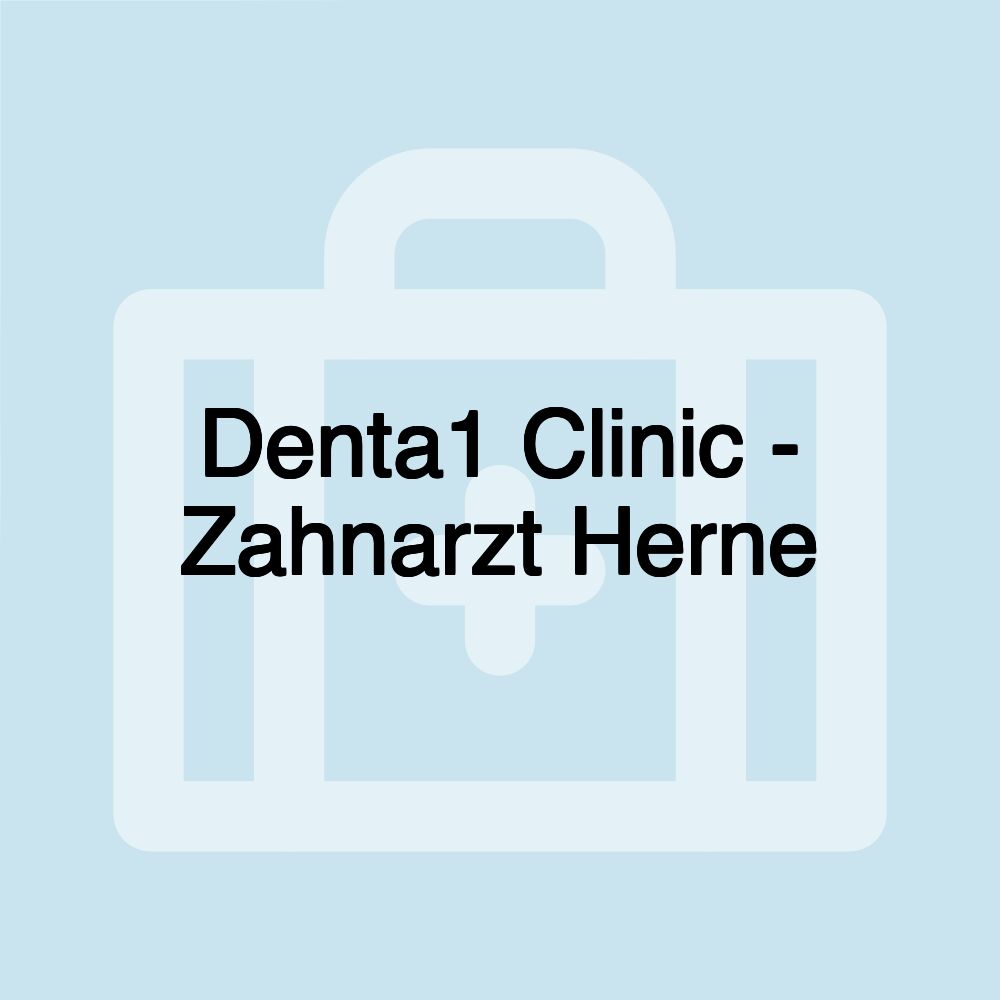 Denta1 Clinic - Zahnarzt Herne