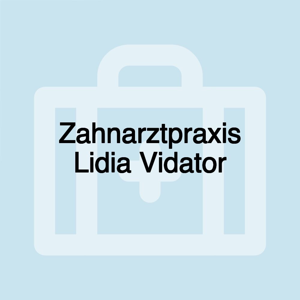 Zahnarztpraxis Lidia Vidator