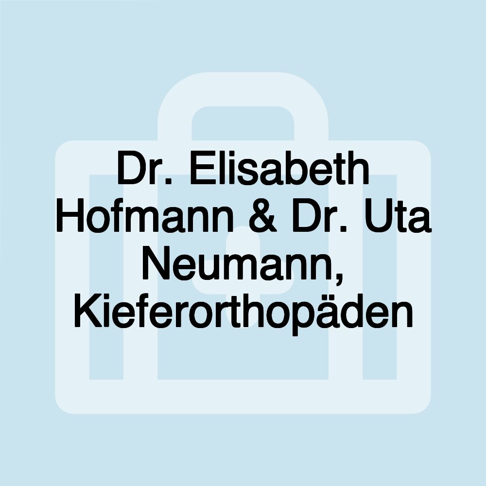 Dr. Elisabeth Hofmann & Dr. Uta Neumann, Kieferorthopäden