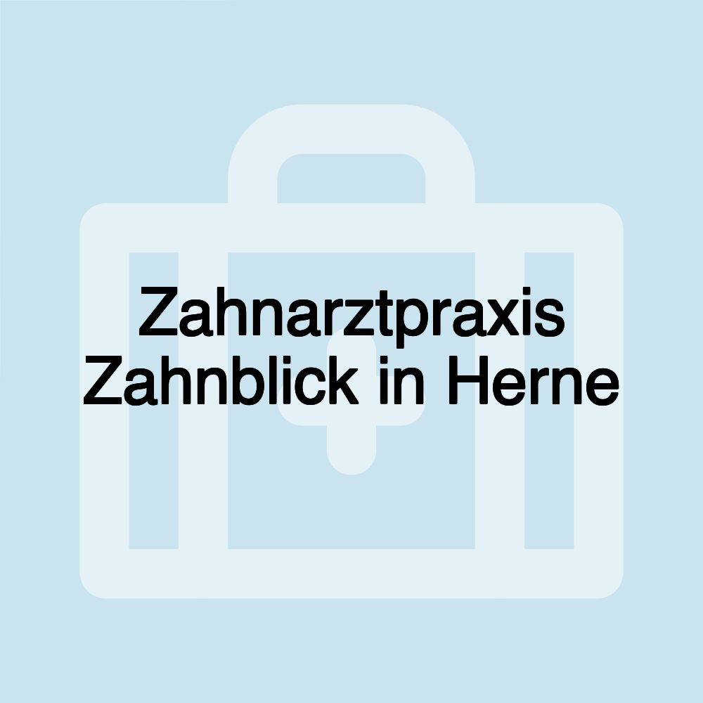 Zahnarztpraxis Zahnblick in Herne