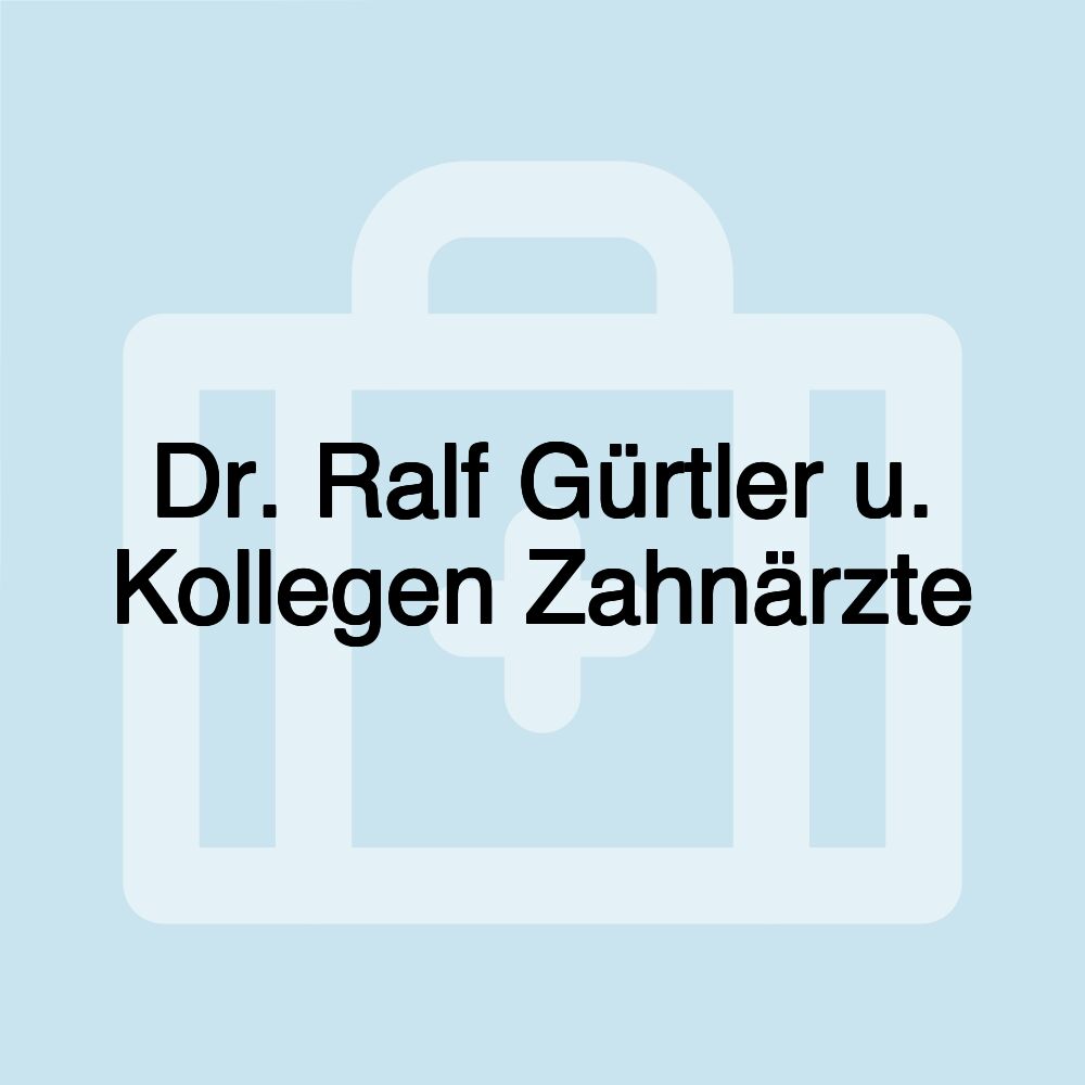 Dr. Ralf Gürtler u. Kollegen Zahnärzte