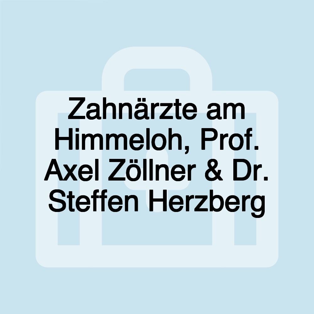 Zahnärzte am Himmeloh, Prof. Axel Zöllner & Dr. Steffen Herzberg