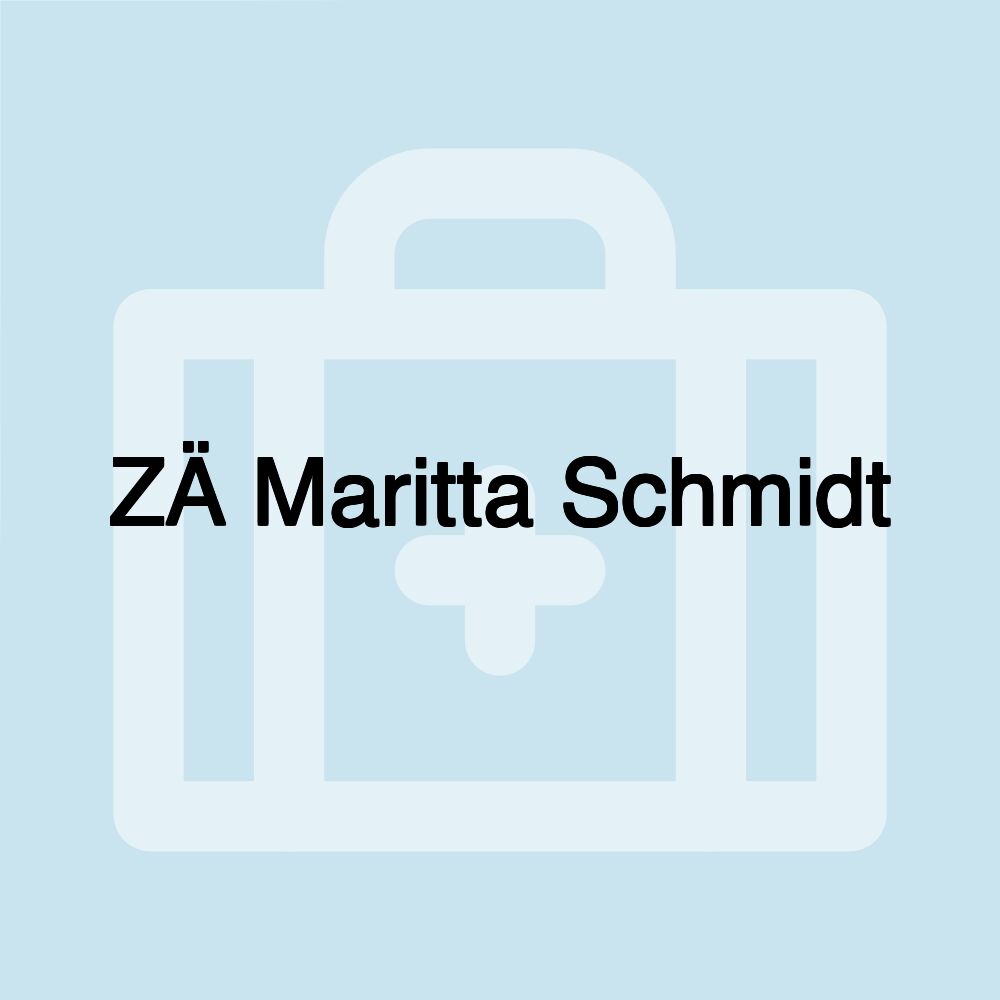 ZÄ Maritta Schmidt