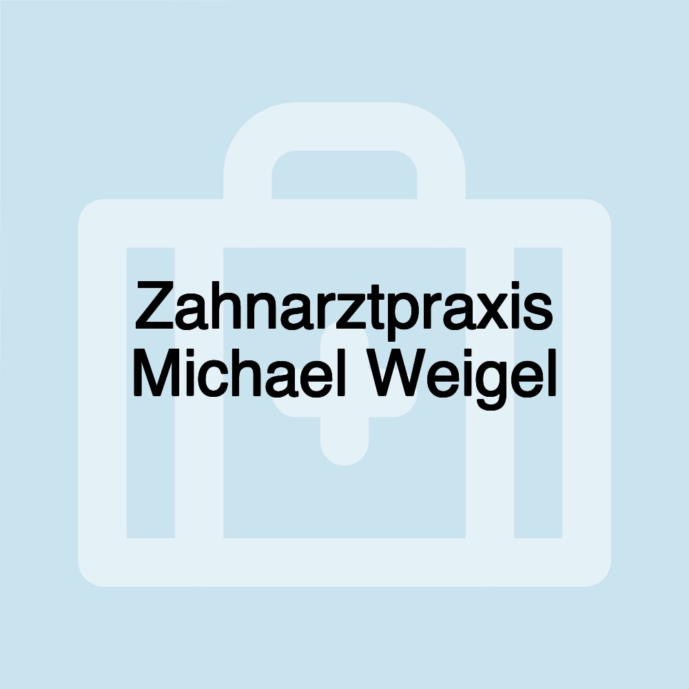 Zahnarztpraxis Michael Weigel