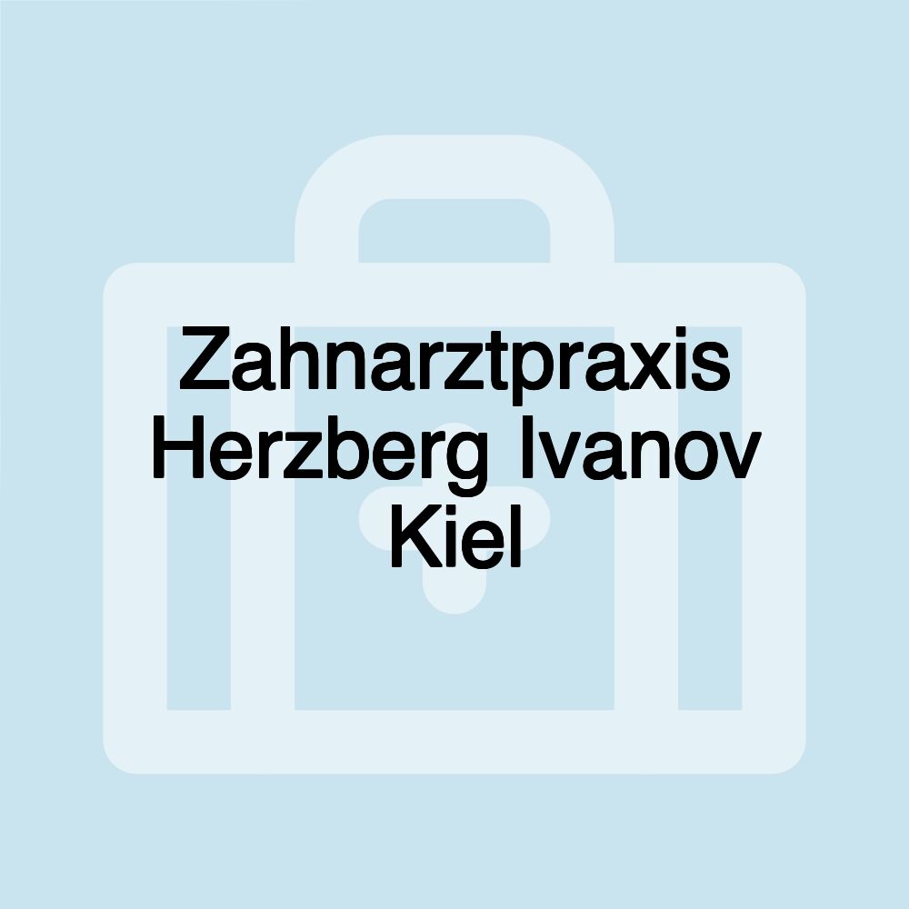 Zahnarztpraxis Herzberg Ivanov Kiel