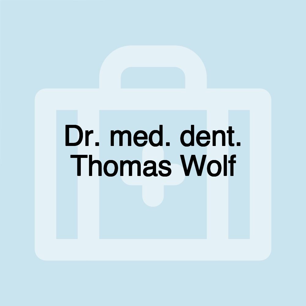 Dr. med. dent. Thomas Wolf