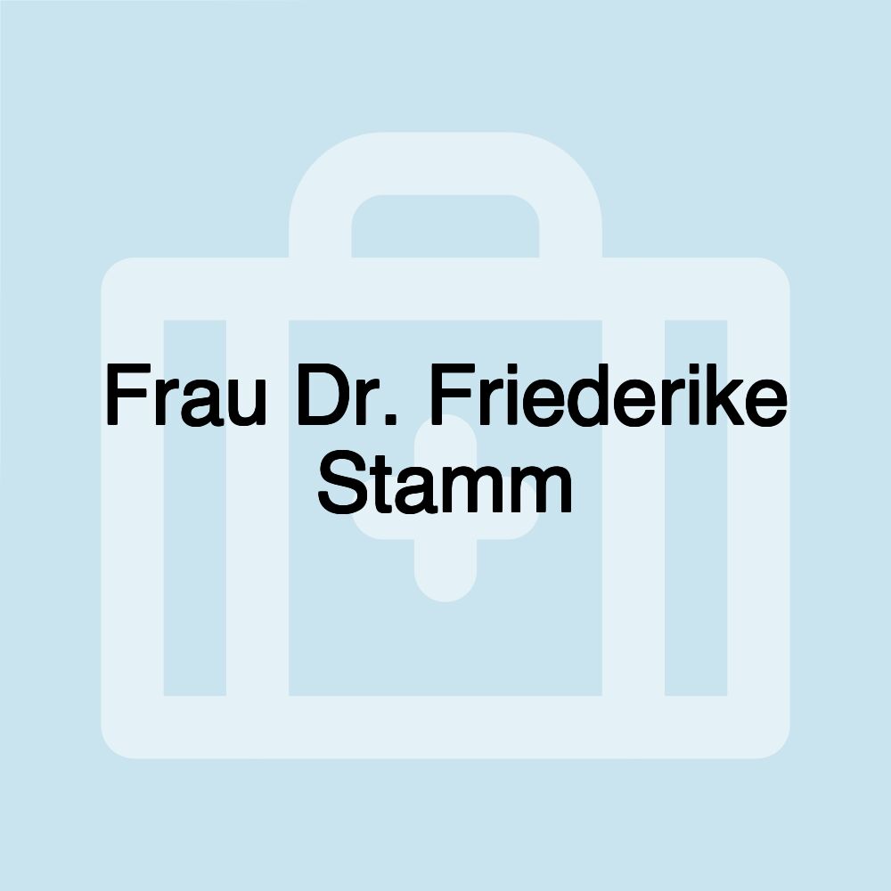 Frau Dr. Friederike Stamm