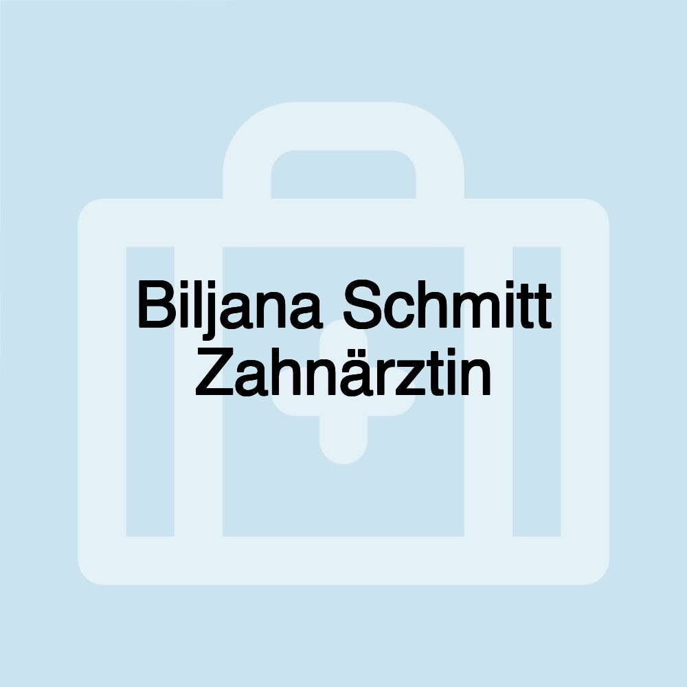 Biljana Schmitt Zahnärztin