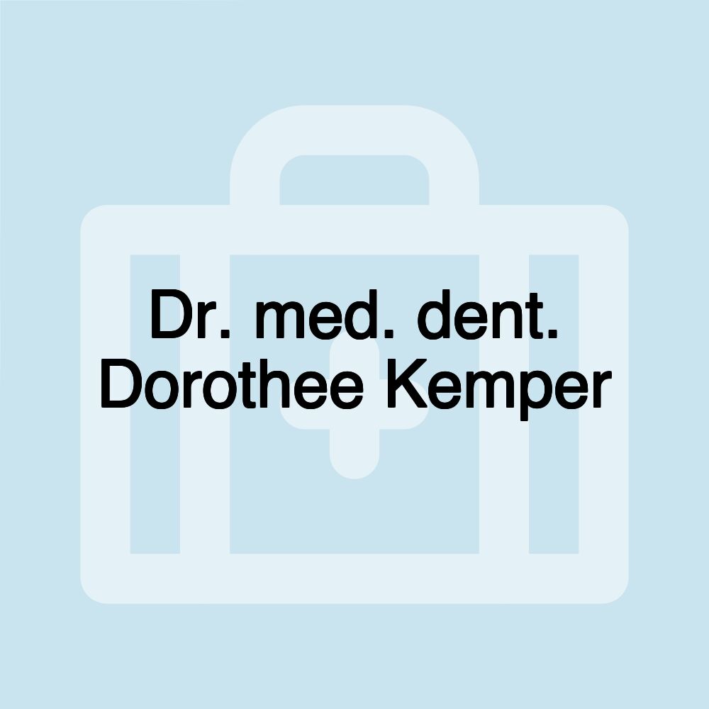 Dr. med. dent. Dorothee Kemper