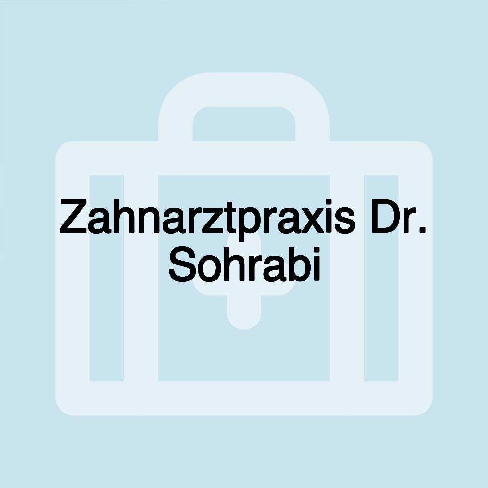 Zahnarztpraxis Dr. Sohrabi