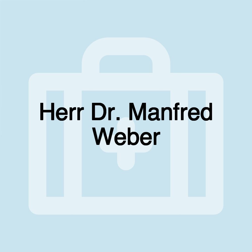 Herr Dr. Manfred Weber