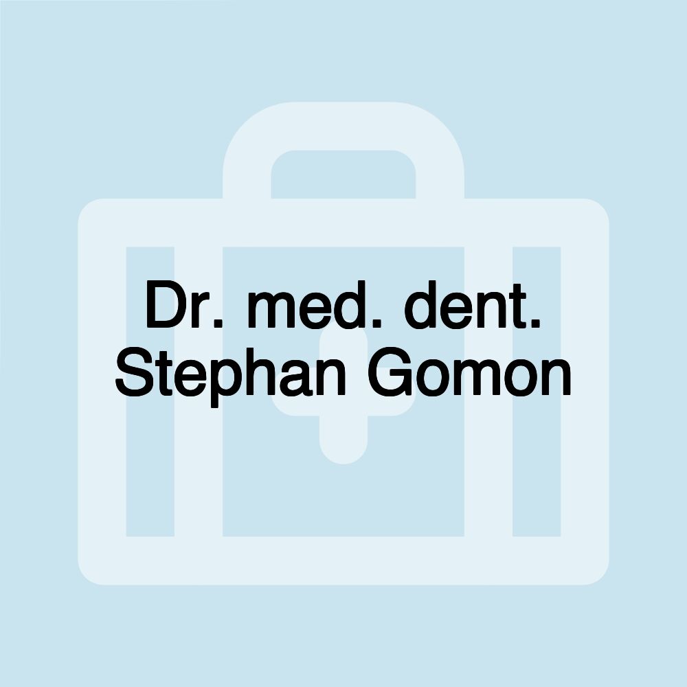 Dr. med. dent. Stephan Gomon