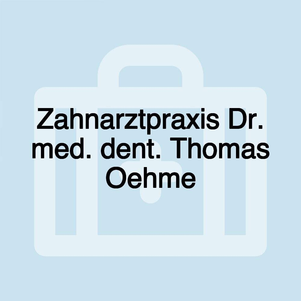 Zahnarztpraxis Dr. med. dent. Thomas Oehme