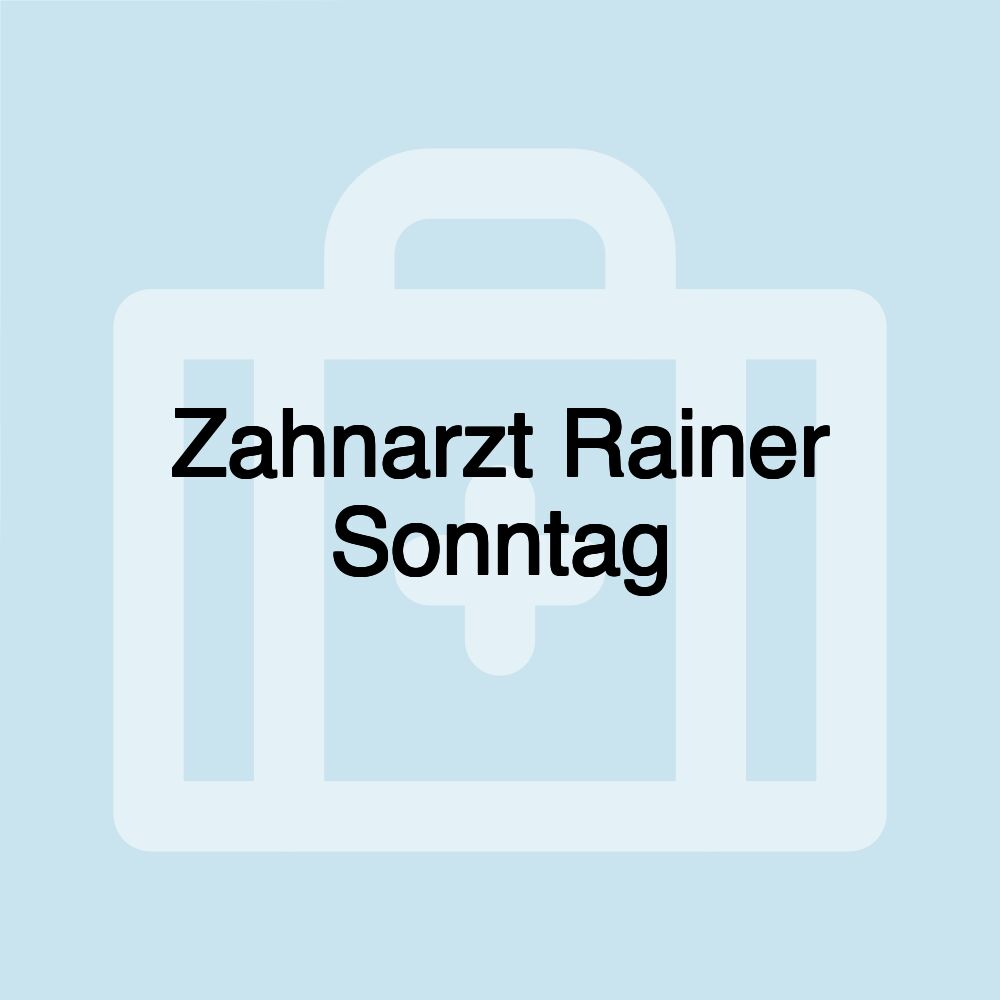 Zahnarzt Rainer Sonntag