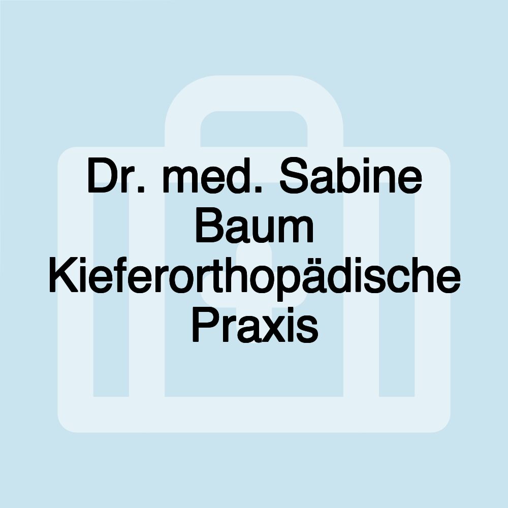 Dr. med. Sabine Baum Kieferorthopädische Praxis