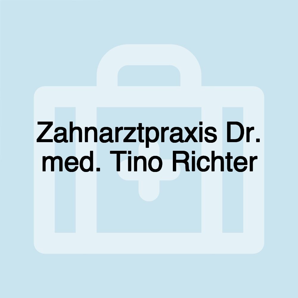 Zahnarztpraxis Dr. med. Tino Richter