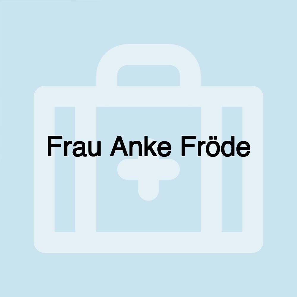 Frau Anke Fröde