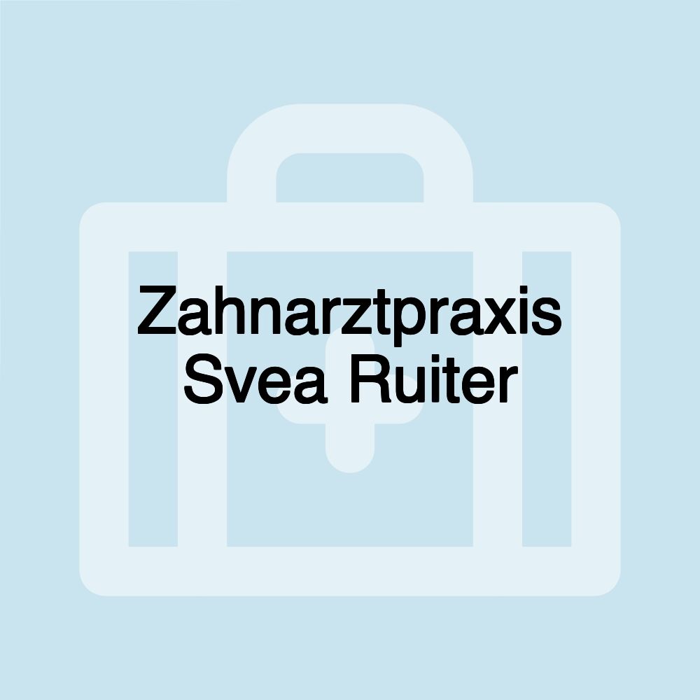 Zahnarztpraxis Svea Ruiter